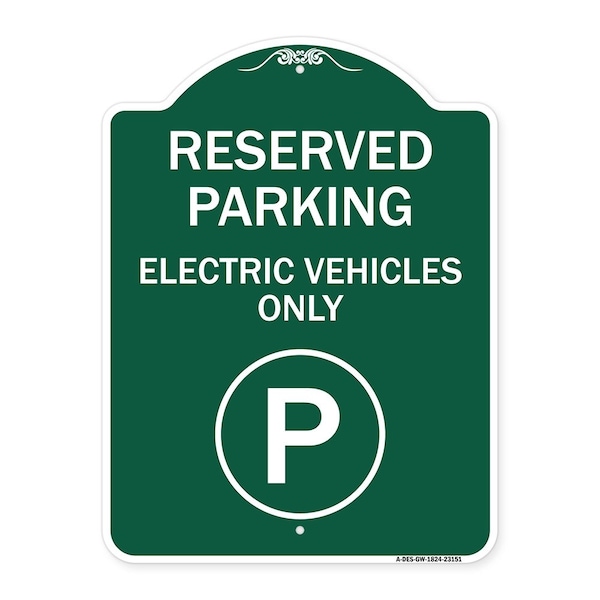 Reserved Parking Electric Vehicles With ParkingHeavy-Gauge Aluminum Sign, 18" x 24", GW-1824-23151